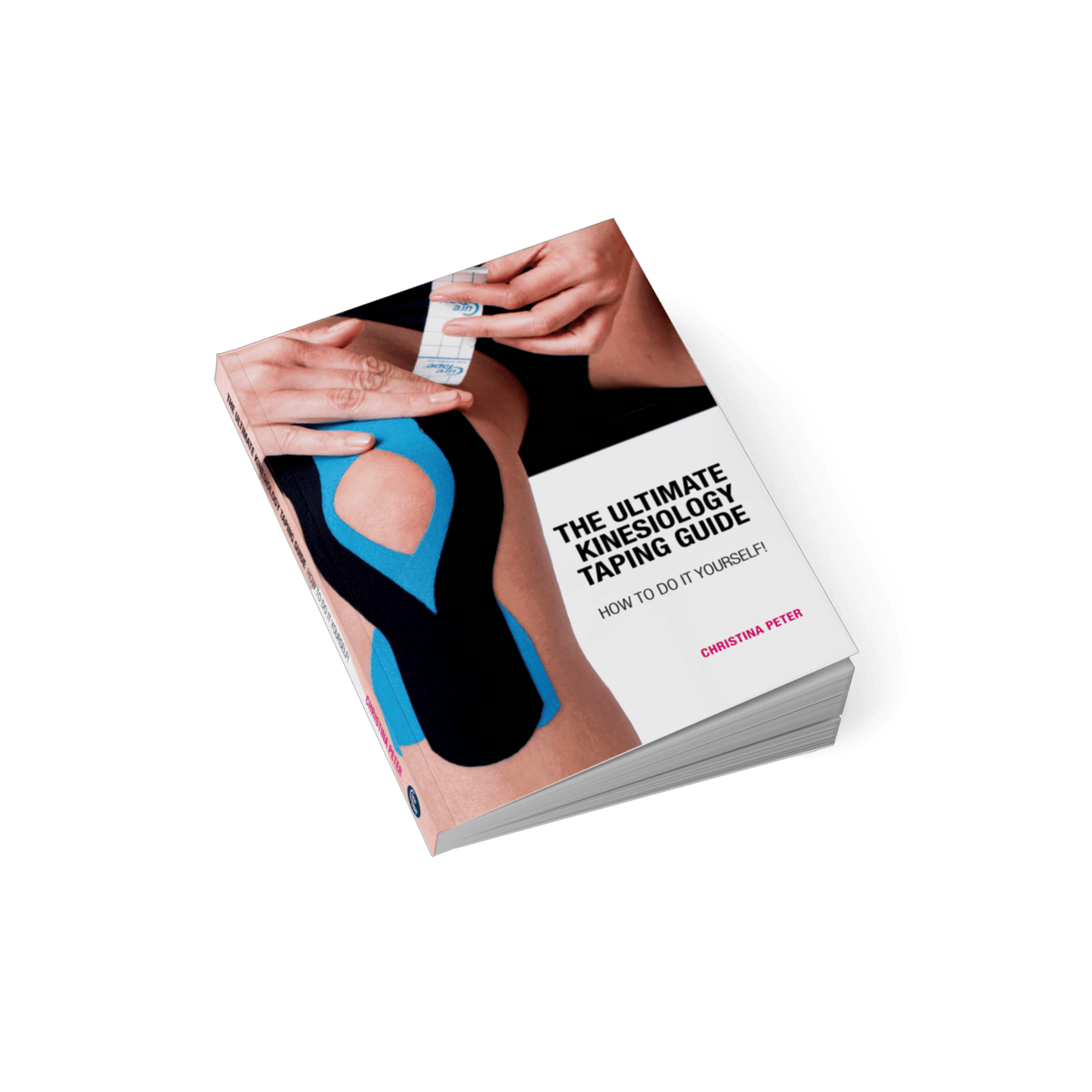 CURETAPE® THE ULTIMATE KINESIOLOGY TAPING GUIDE